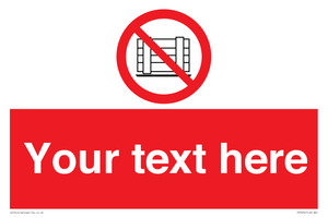 Custom Do Not Obstruct Sign